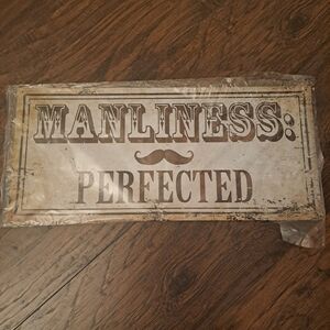 Vintage Style Manliness Perfected Sign